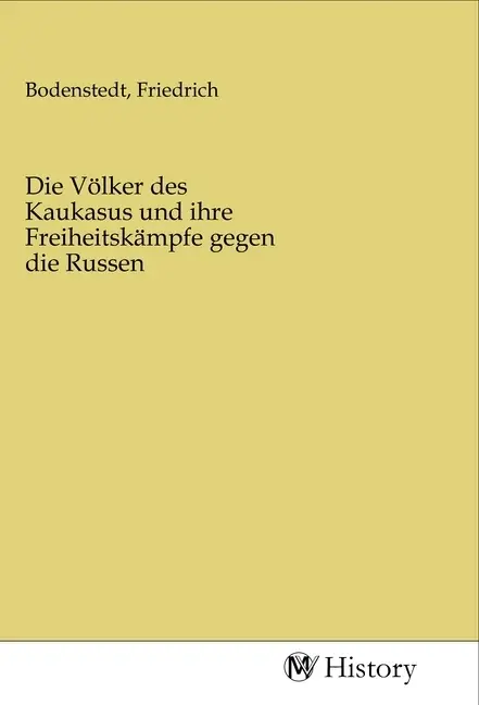Cover: 9783968722788 | Die Völker des Kaukasus und ihre Freiheitskämpfe gegen die Russen