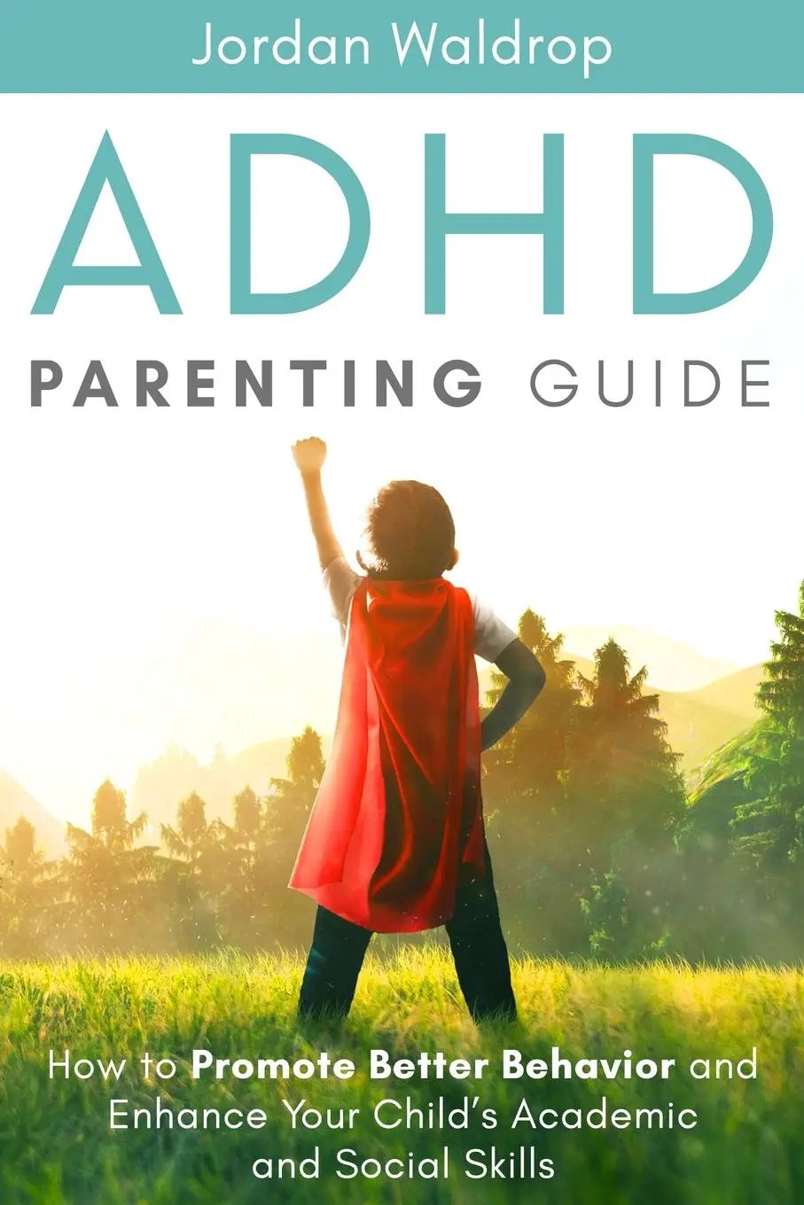 Cover: 9781999222888 | ADHD Parenting Guide | Jordan Waldrop | Taschenbuch | Englisch | 2020