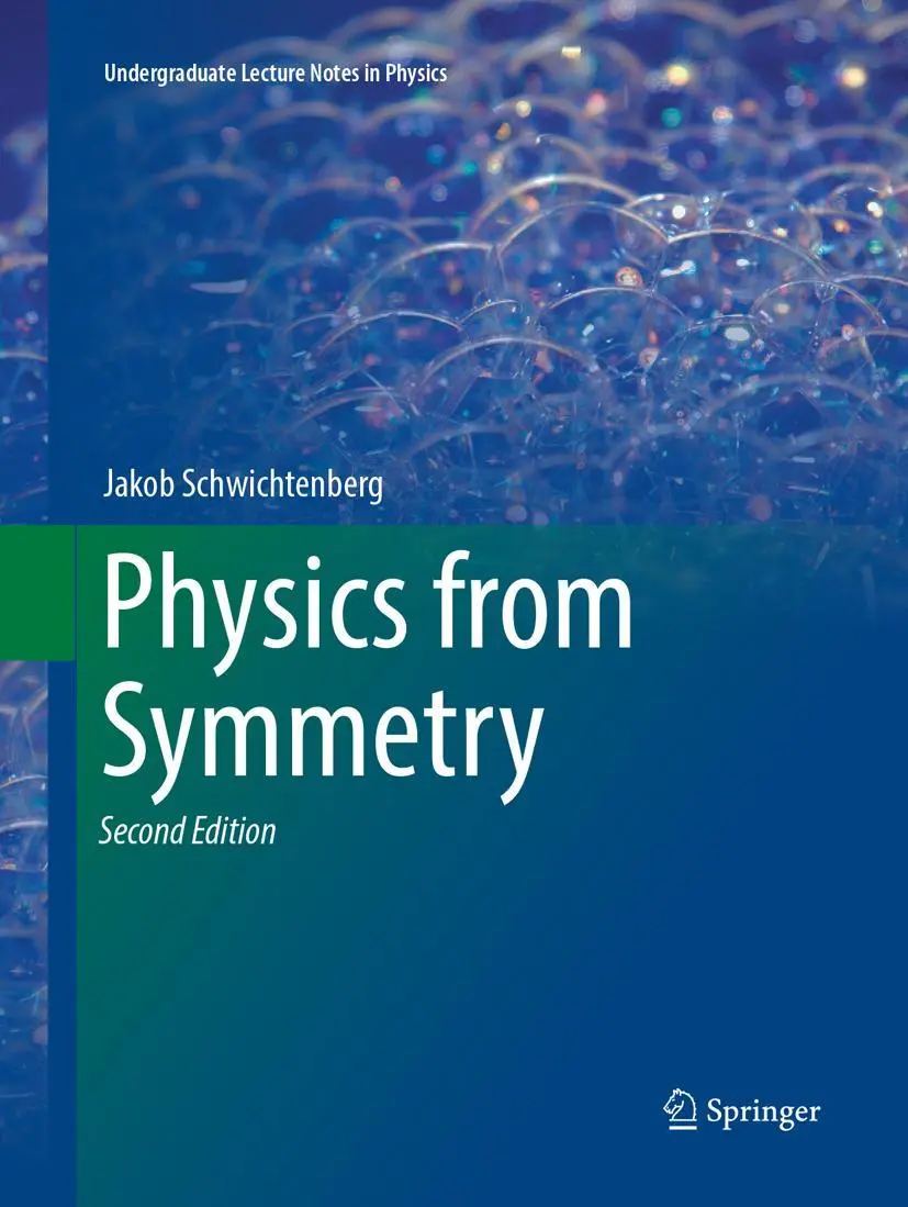 Cover: 9783319882888 | Physics from Symmetry | Jakob Schwichtenberg | Taschenbuch | xxi
