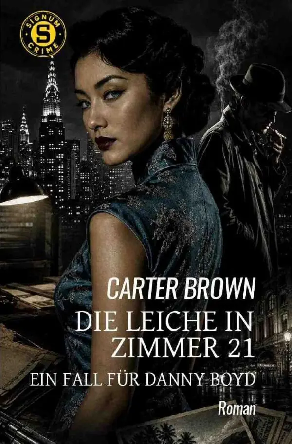 Cover: 9783565472888 | Die Leiche in Zimmer 21 - Ein Fall für Danny Boyd | Carter Brown