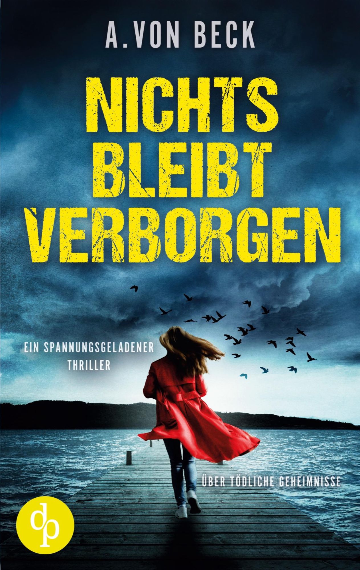 Cover: 9783989982888 | Nichts bleibt verborgen | A. von Beck | Taschenbuch | 324 S. | Deutsch