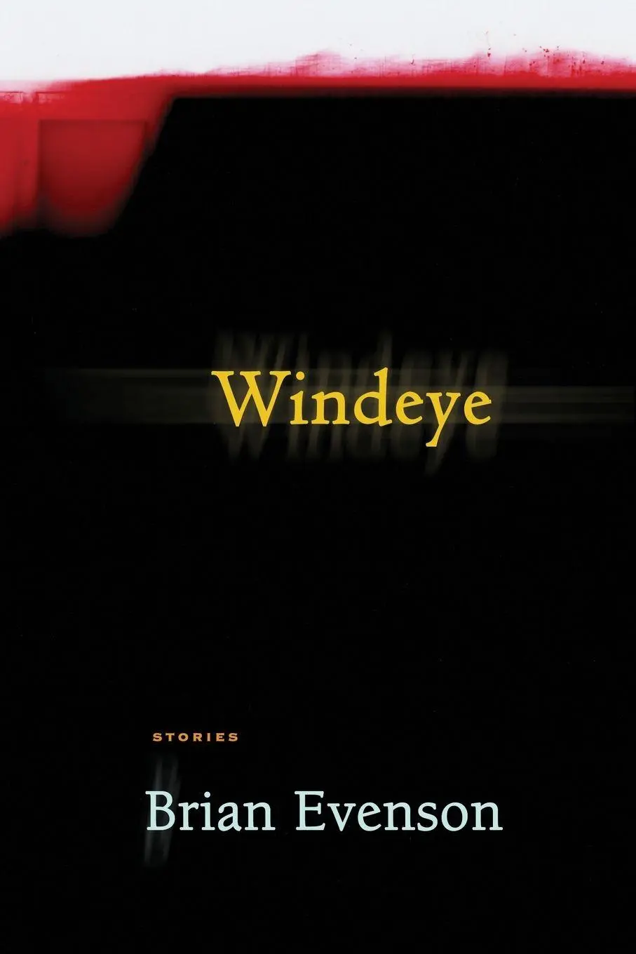 Cover: 9781566892988 | Windeye | Brian Evenson | Taschenbuch | Kartoniert / Broschiert | 2012