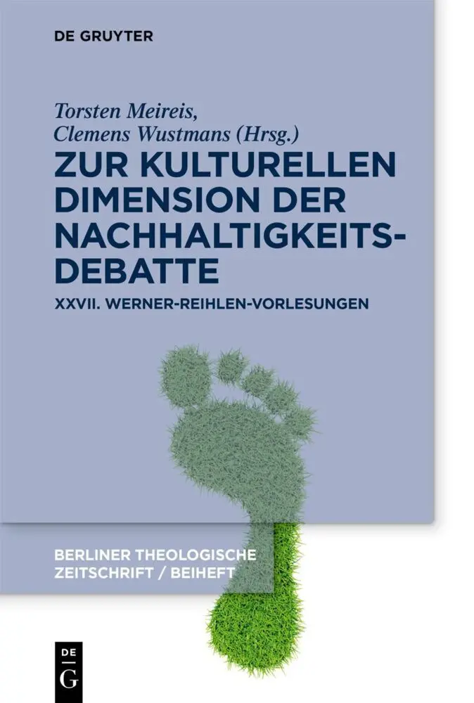 Cover: 9783110712988 | Zur kulturellen Dimension der Nachhaltigkeitsdebatte | Meireis (u. a.)