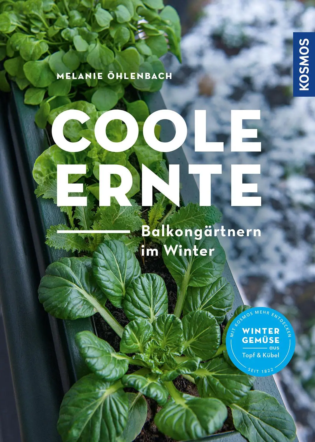 Cover: 9783440172988 | Coole Ernte | Balkongärtnern im Winter: Wintergemüse aus Topf &amp; Kübel