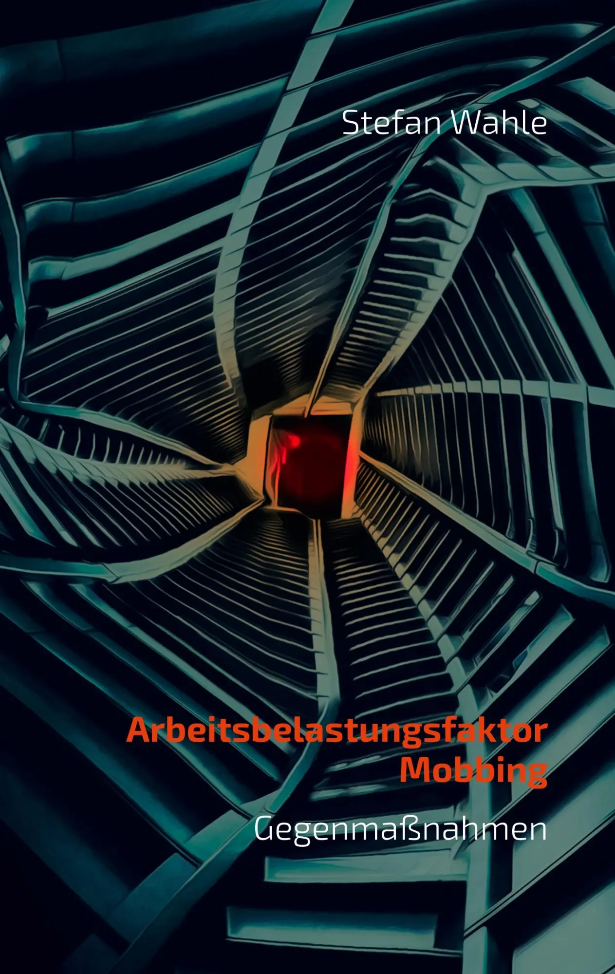 Cover: 9783744892988 | Arbeitsbelastungsfaktor Mobbing | Schwerpunkt Gegenmaßnahmen | Wahle