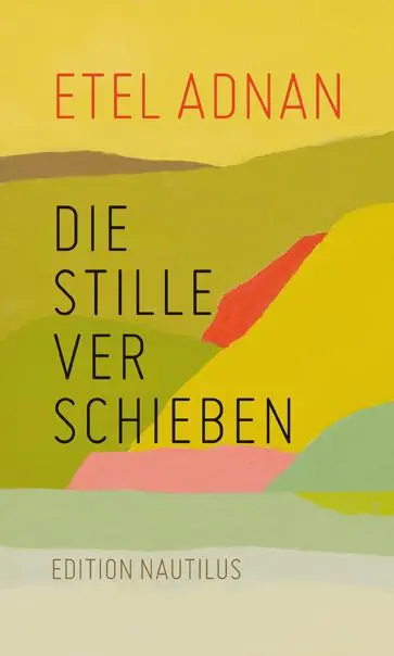 Cover: 9783960542988 | Die Stille verschieben | Etel Adnan | Buch | 96 S. | Deutsch | 2022