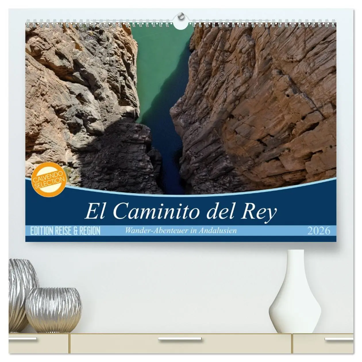 Cover: 9783457753088 | El Caminito del Rey (hochwertiger Premium Wandkalender 2026 DIN A2...
