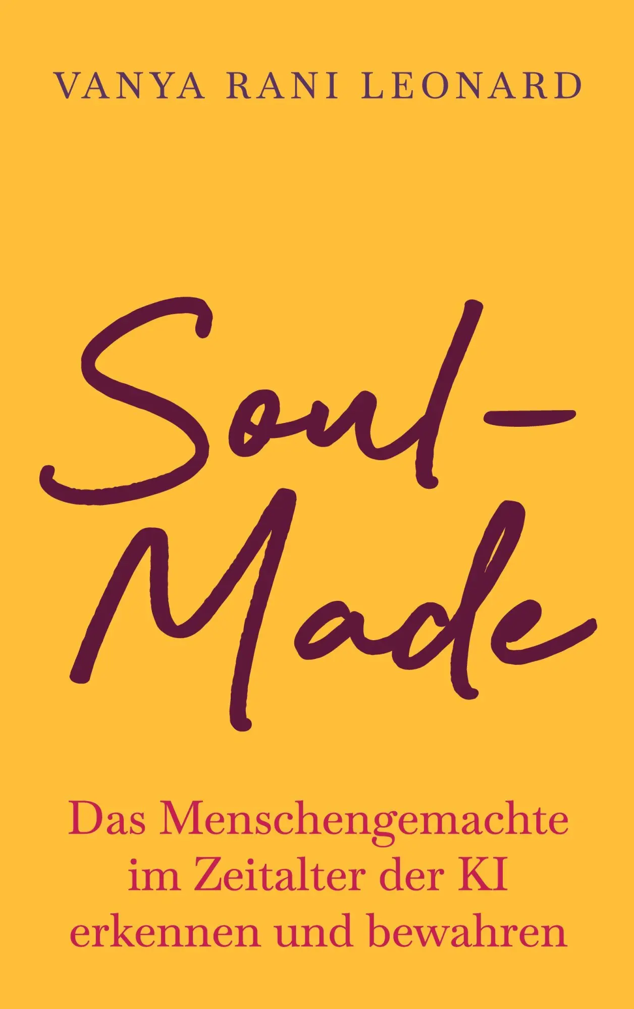 Cover: 9783695733088 | Soul-Made | Vanya Rani Leonard | Taschenbuch | 200 S. | Deutsch | 2026