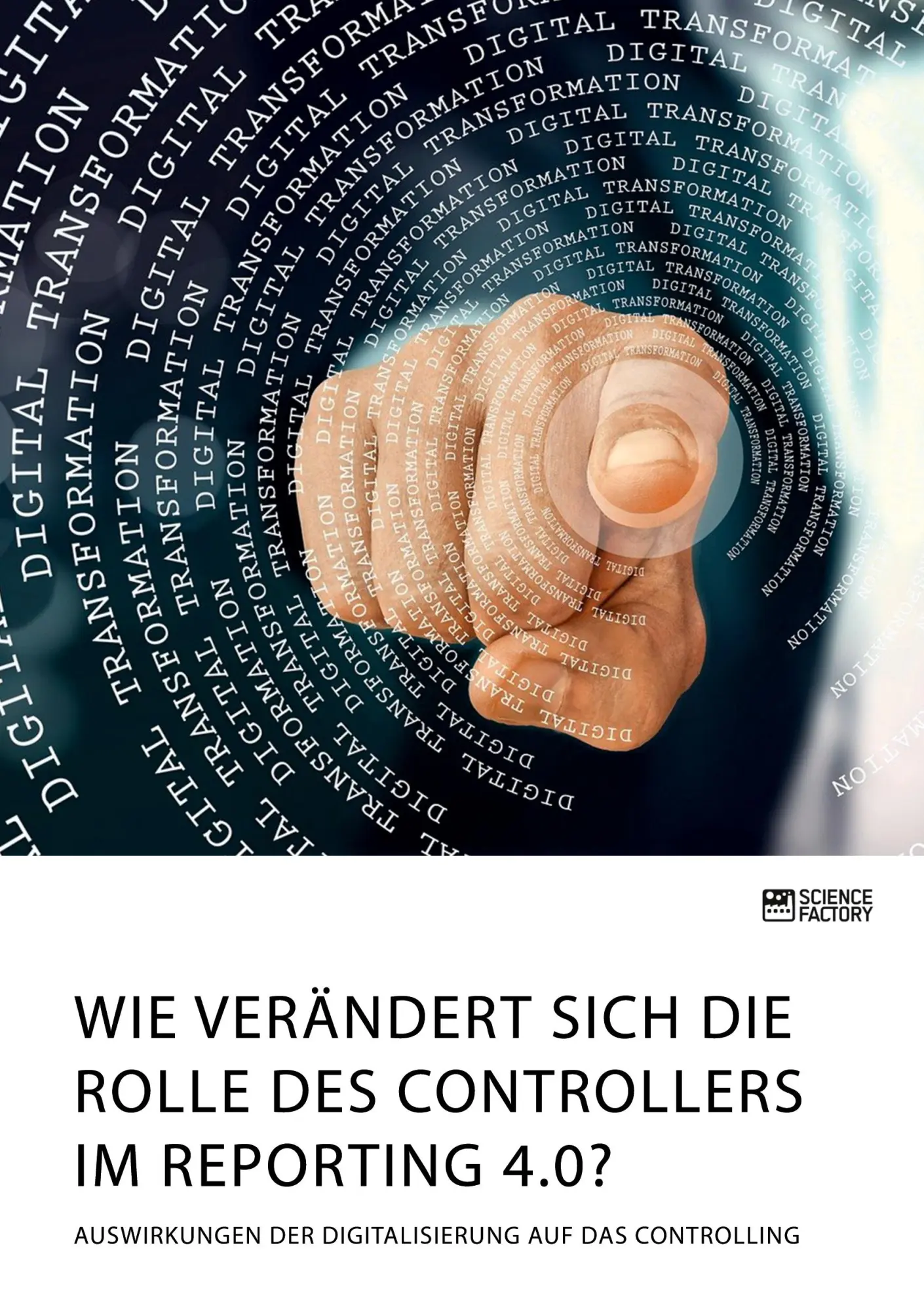 Cover: 9783964873088 | Wie verändert sich die Rolle des Controllers im Reporting 4.0?...