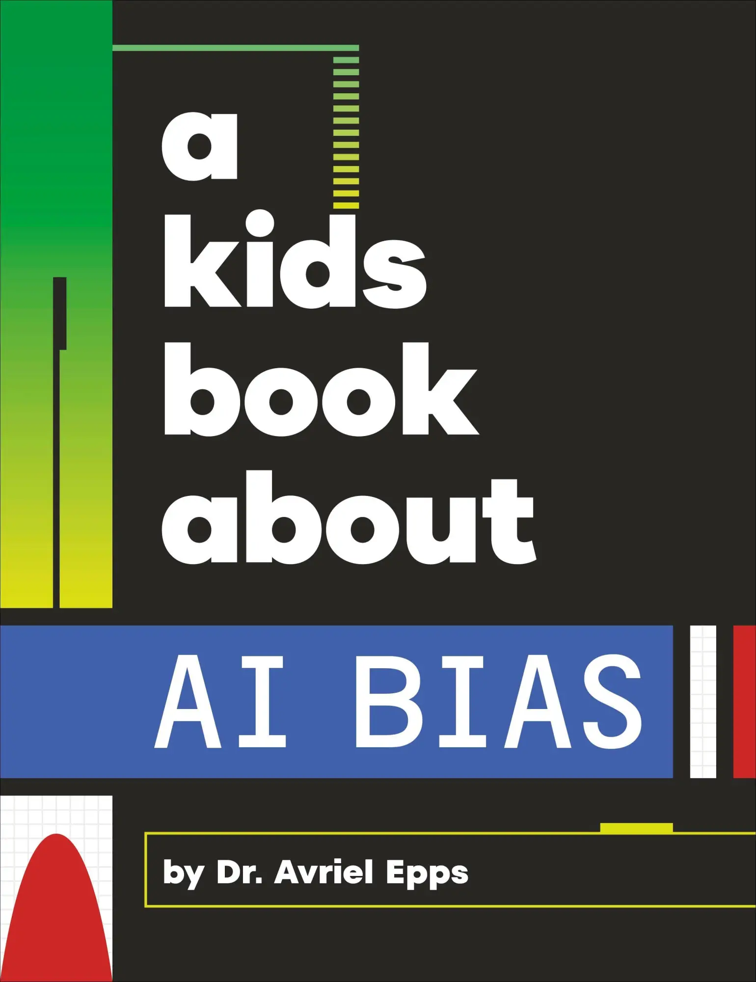 Cover: 9780241743188 | A Kids Book About AI Bias | Avriel Epps | Buch | A Kids Book | 2025