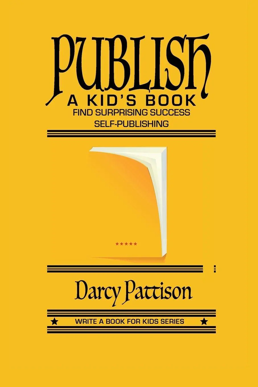 Cover: 9781629443188 | Publish a Kid's Book | Find Surprising Success Self-Publishing | Buch