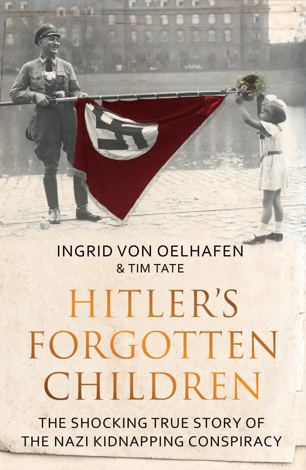 Cover: 9781783963188 | Hitler's Forgotten Children | Ingrid von Oelhafen (u. a.) | Buch