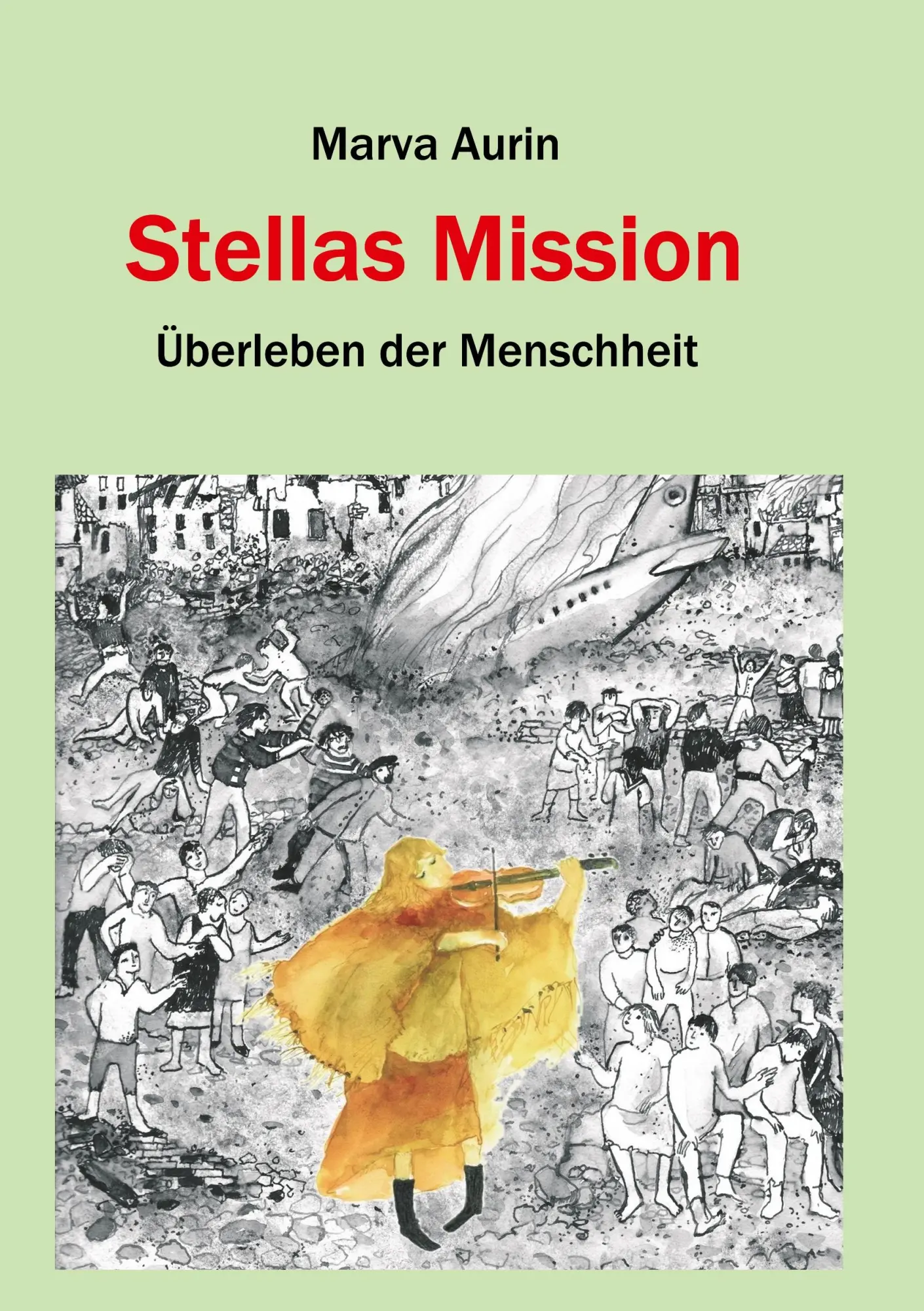 Cover: 9783746993188 | Stellas Mission | Überleben der Menschheit | Marva Aurin | Taschenbuch