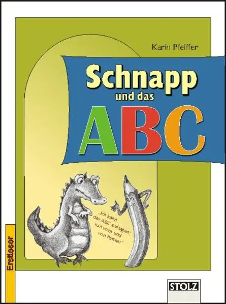Cover: 9783897783188 | Schnapp und das ABC | Das kleine Krokodil sucht Arbeit | Pfeiffer