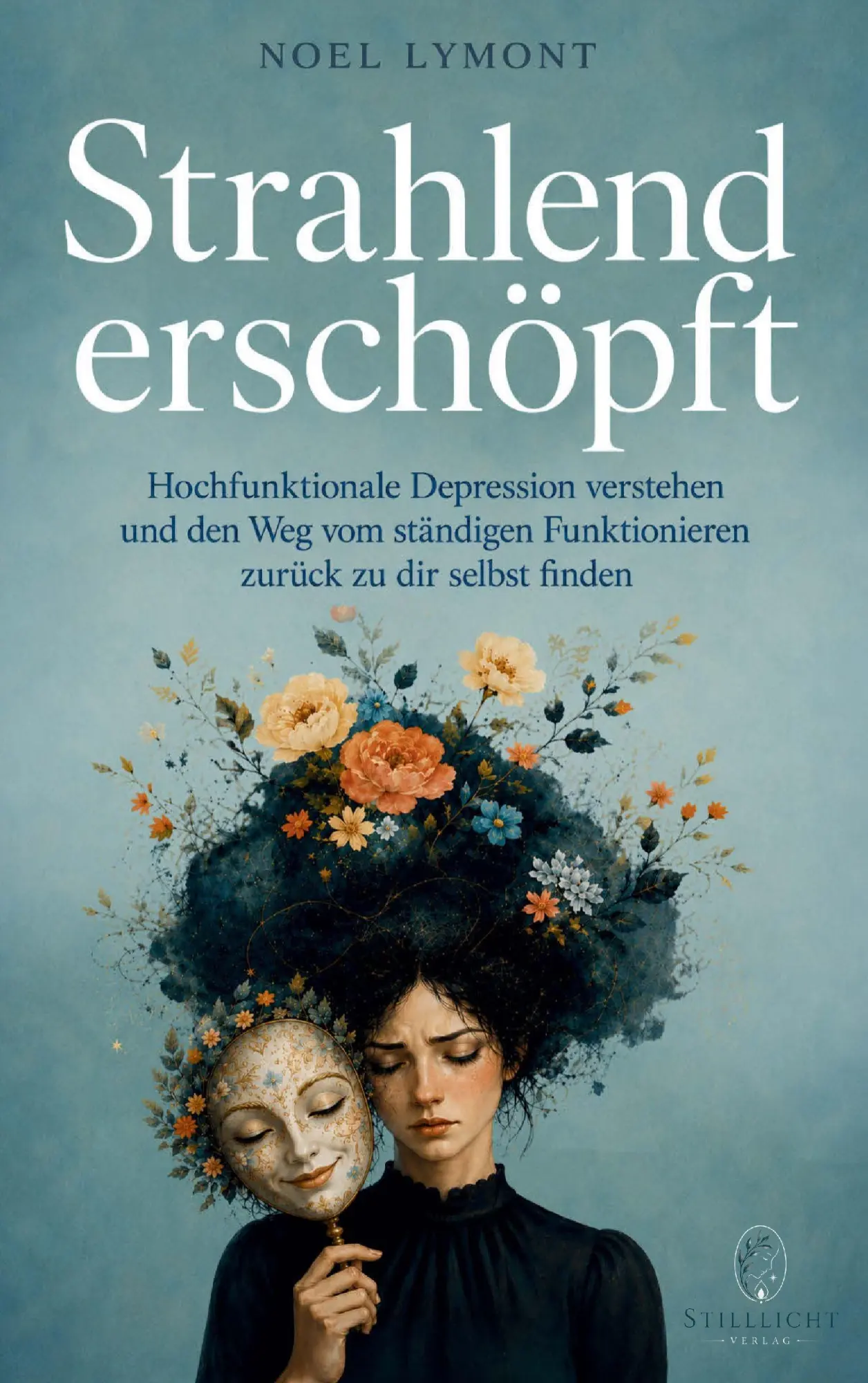 Cover: 9783912763188 | Strahlend erschöpft - Hochfunktionale Depression verstehen und den...