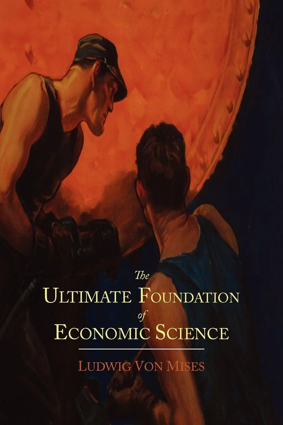 Cover: 9781614273288 | The Ultimate Foundation of Economic Science | An Essay on Method