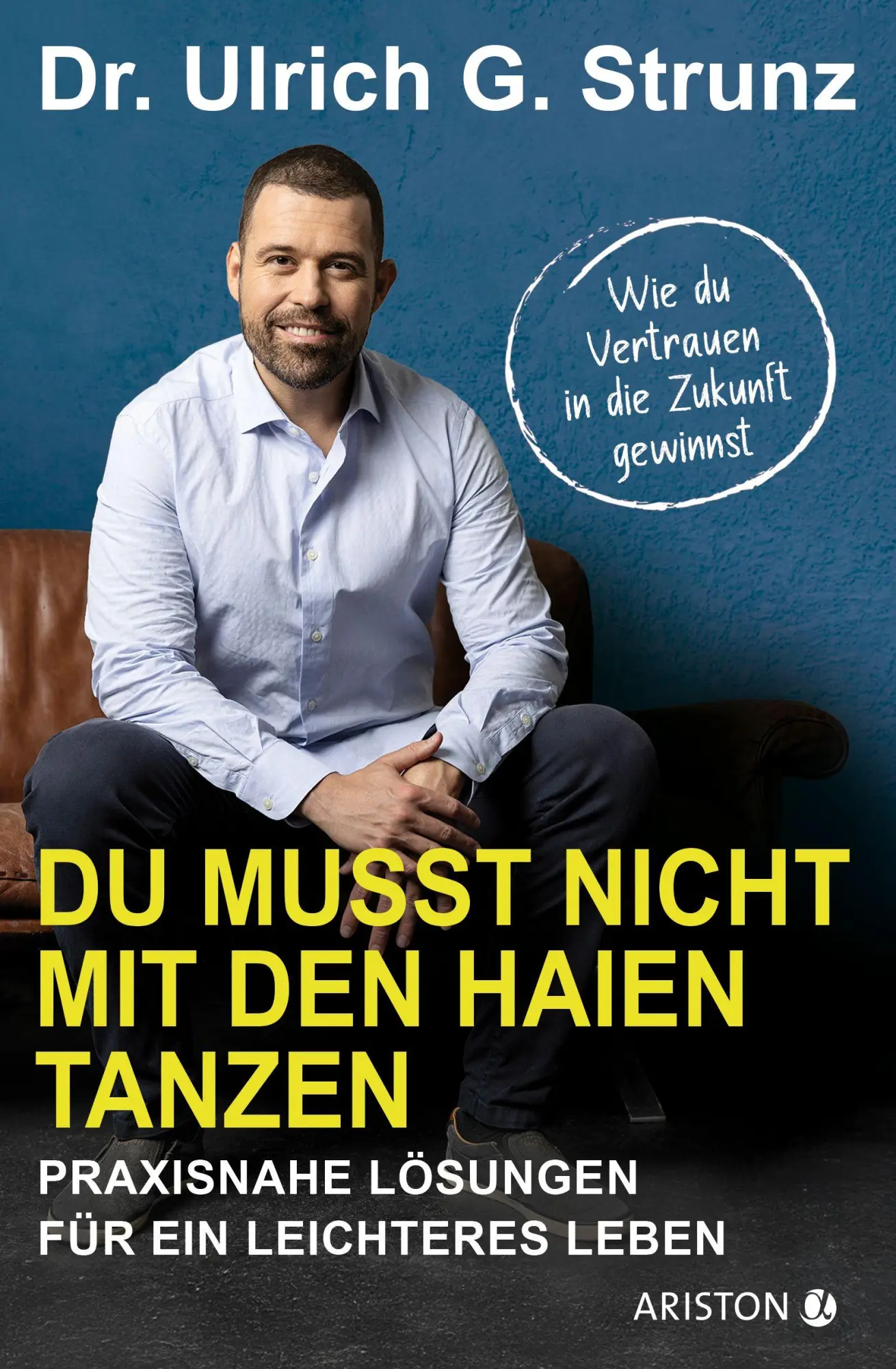 Cover: 9783424203288 | Du musst nicht mit den Haien tanzen | Ulrich G. Strunz junior | Buch