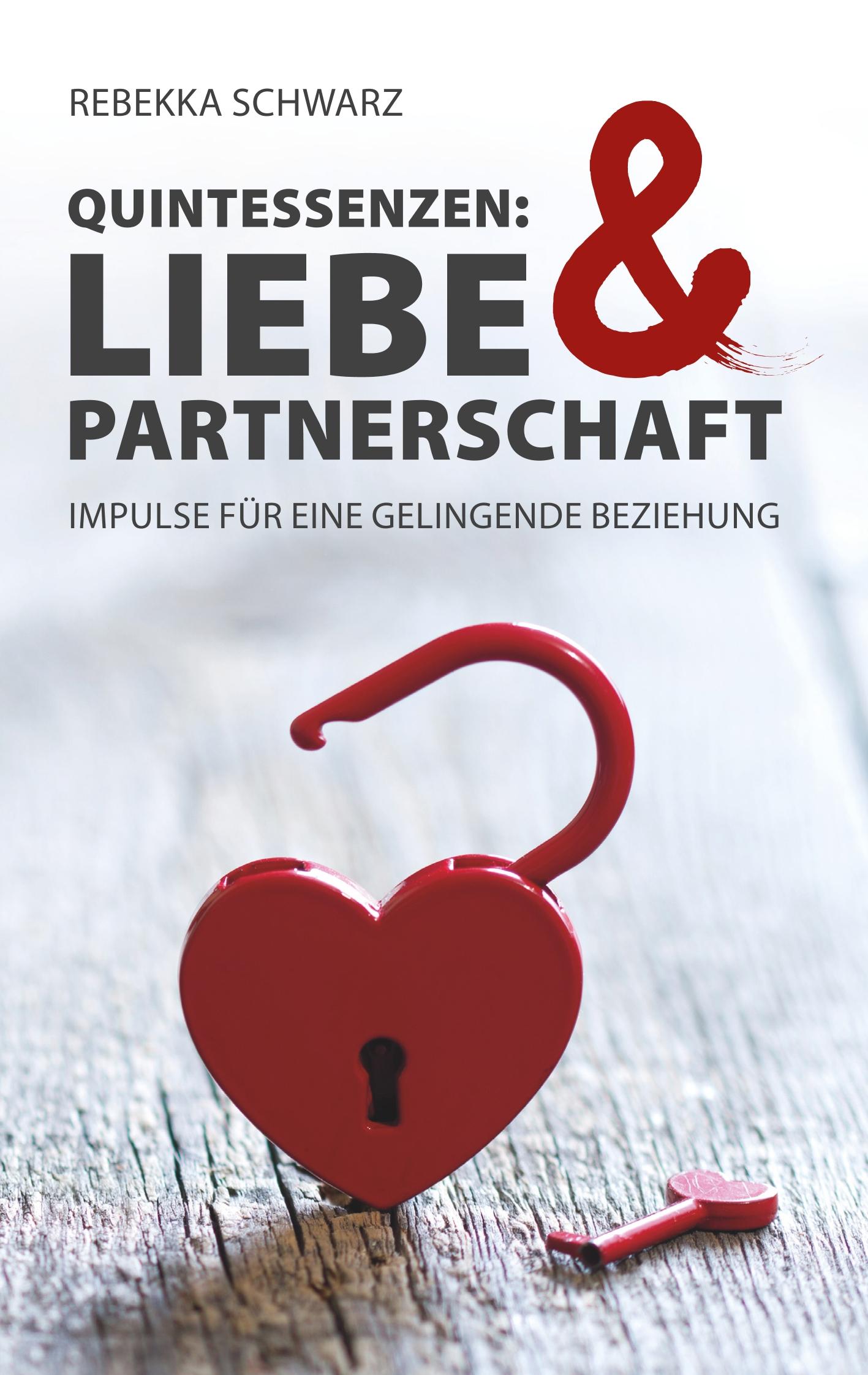 Cover: 9783746983288 | QUINTESSENZEN: Liebe &amp; Partnerschaft | Rebekka Schwarz | Taschenbuch