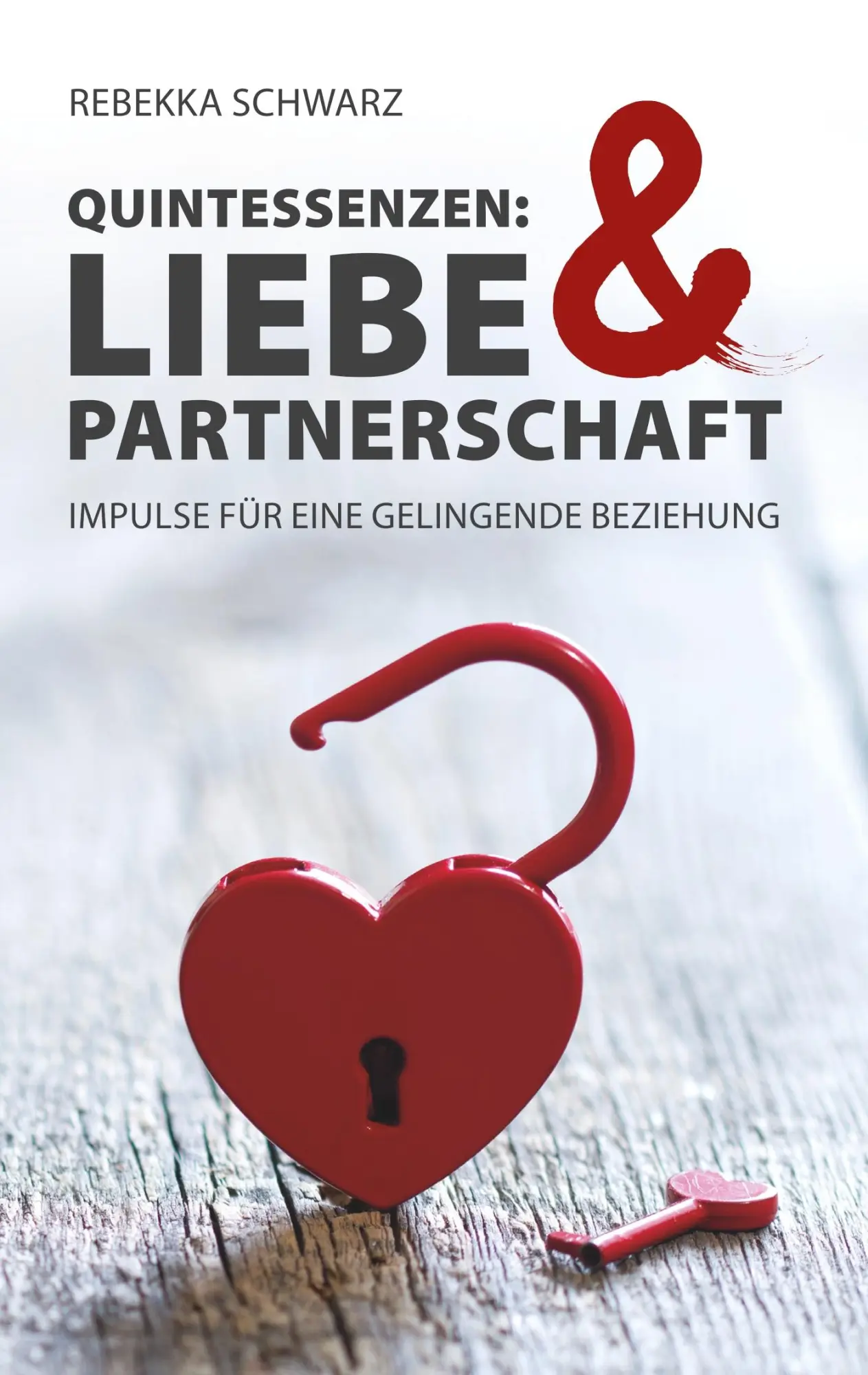 Cover: 9783746983288 | QUINTESSENZEN: Liebe &amp; Partnerschaft | Rebekka Schwarz | Taschenbuch