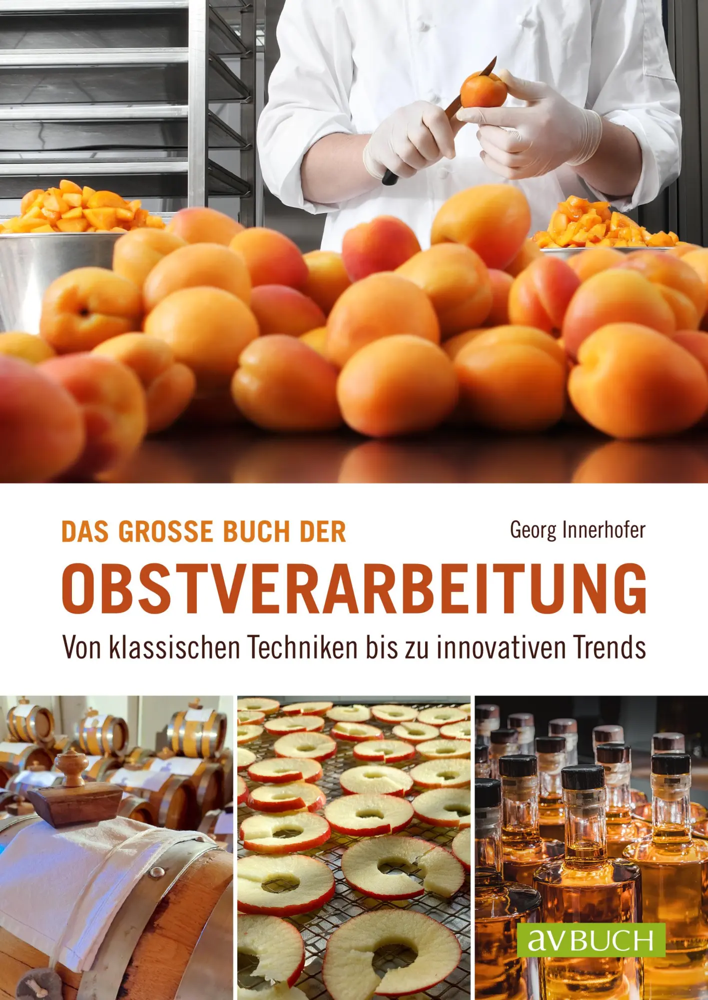 Cover: 9783840483288 | Das große Buch der Obstverarbeitung | Georg Innerhofer | Taschenbuch