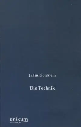Cover: 9783845743288 | Die Technik | Julius Goldstein | Taschenbuch | 76 S. | Deutsch | 2012