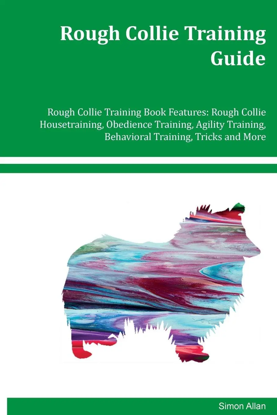Cover: 9781395863388 | Rough Collie Training Guide Rough Collie Training Book Features | Buch