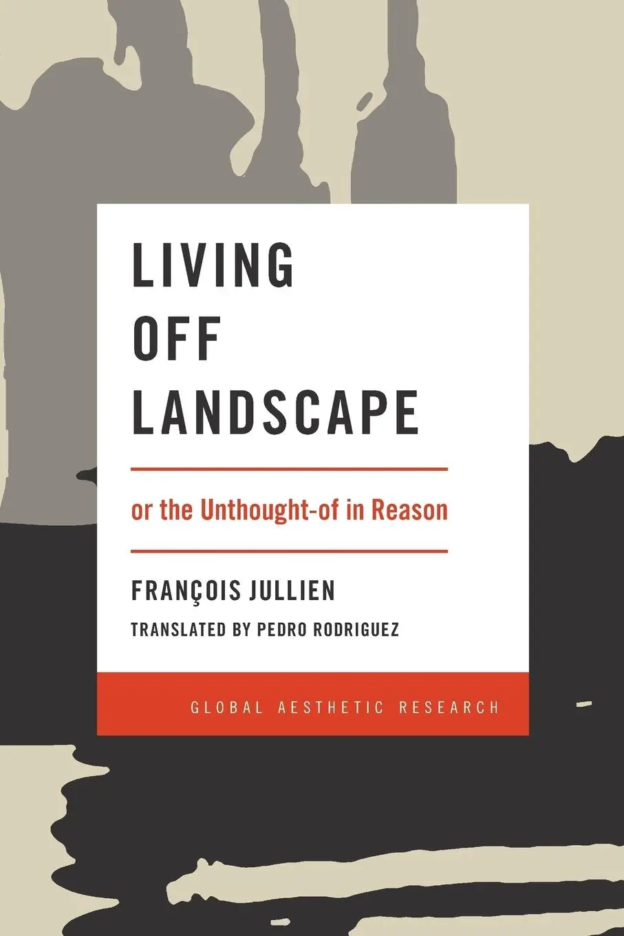 Cover: 9781786603388 | Living Off Landscape | or the Unthought-of in Reason | Jullien | Buch