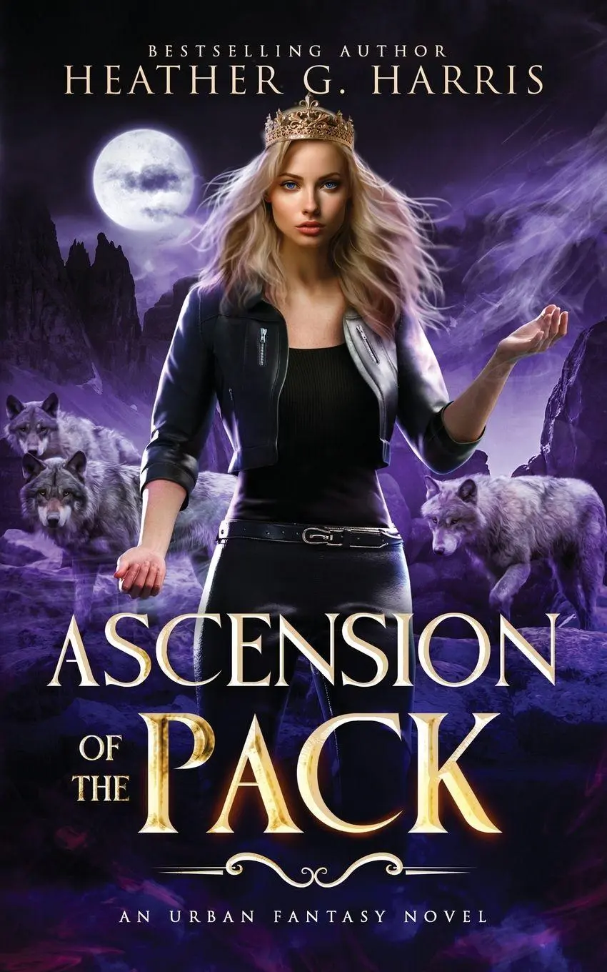 Cover: 9781916833388 | Ascension of the Pack | An Urban Fantasy Novel | Heather G. Harris
