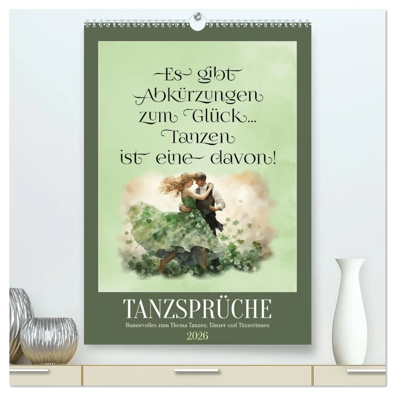 Cover: 9783516293388 | Tanzsprüche (hochwertiger Premium Wandkalender 2026 DIN A2 hoch),...
