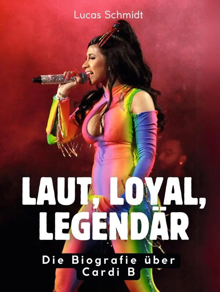Cover: 9783695323388 | Laut, loyal, legendär | Die Biografie über Cardi B. Komplett in Farbe