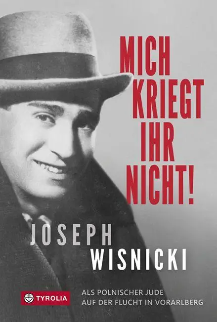 Cover: 9783702243388 | Mich kriegt ihr nicht! | Joseph Wisnicki | Buch | 160 S. | Deutsch