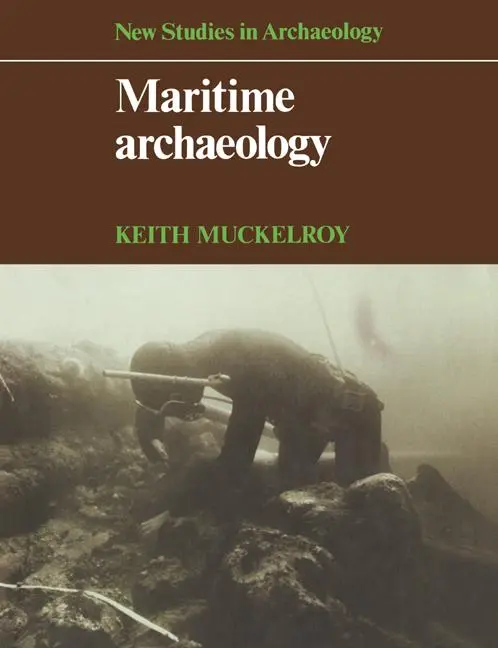 Cover: 9780521293488 | Maritime Archaeology | K. Muckelroy (u. a.) | Taschenbuch | Englisch