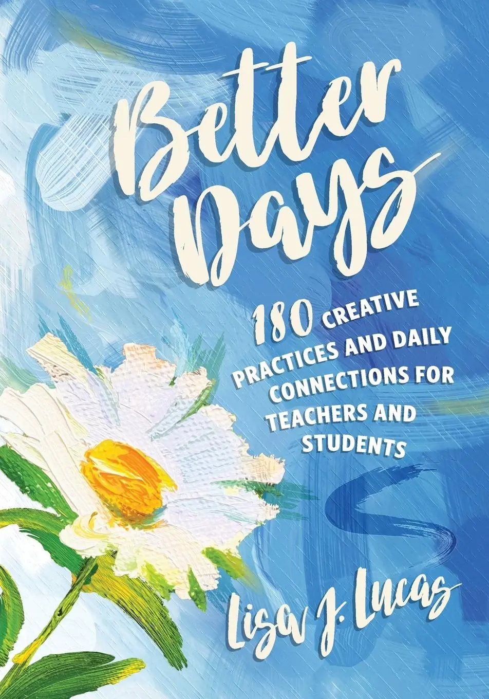 Cover: 9781416633488 | Better Days | Lisa J. Lucas | Taschenbuch | Englisch | 2025 | ASCD