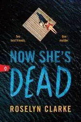 Cover: 9781464223488 | Now She's Dead | Roselyn Clarke | Taschenbuch | Englisch | 2025