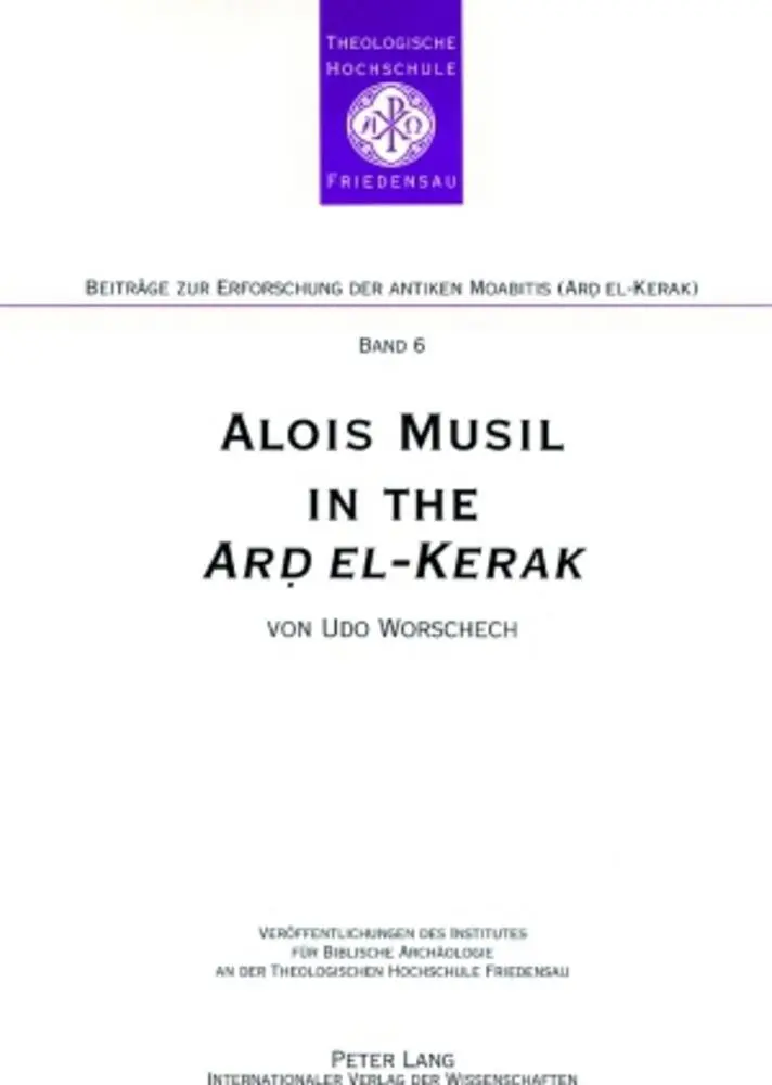 Cover: 9783631573488 | Alois Musil in the "Ard el-Kerak" | Udo Worschech | Taschenbuch