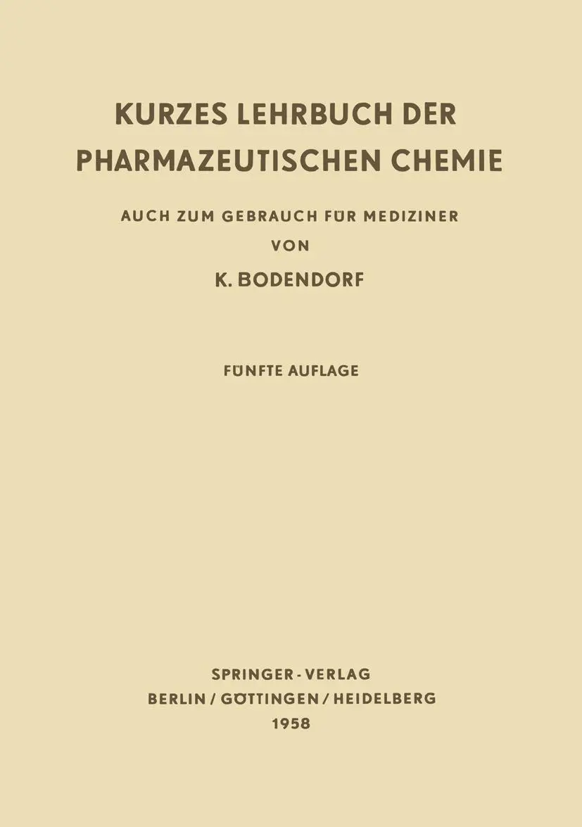 Cover: 9783642533488 | Kurzes Lehrbuch der Pharmazeutischen Chemie | Kurt Bodendorf | Buch