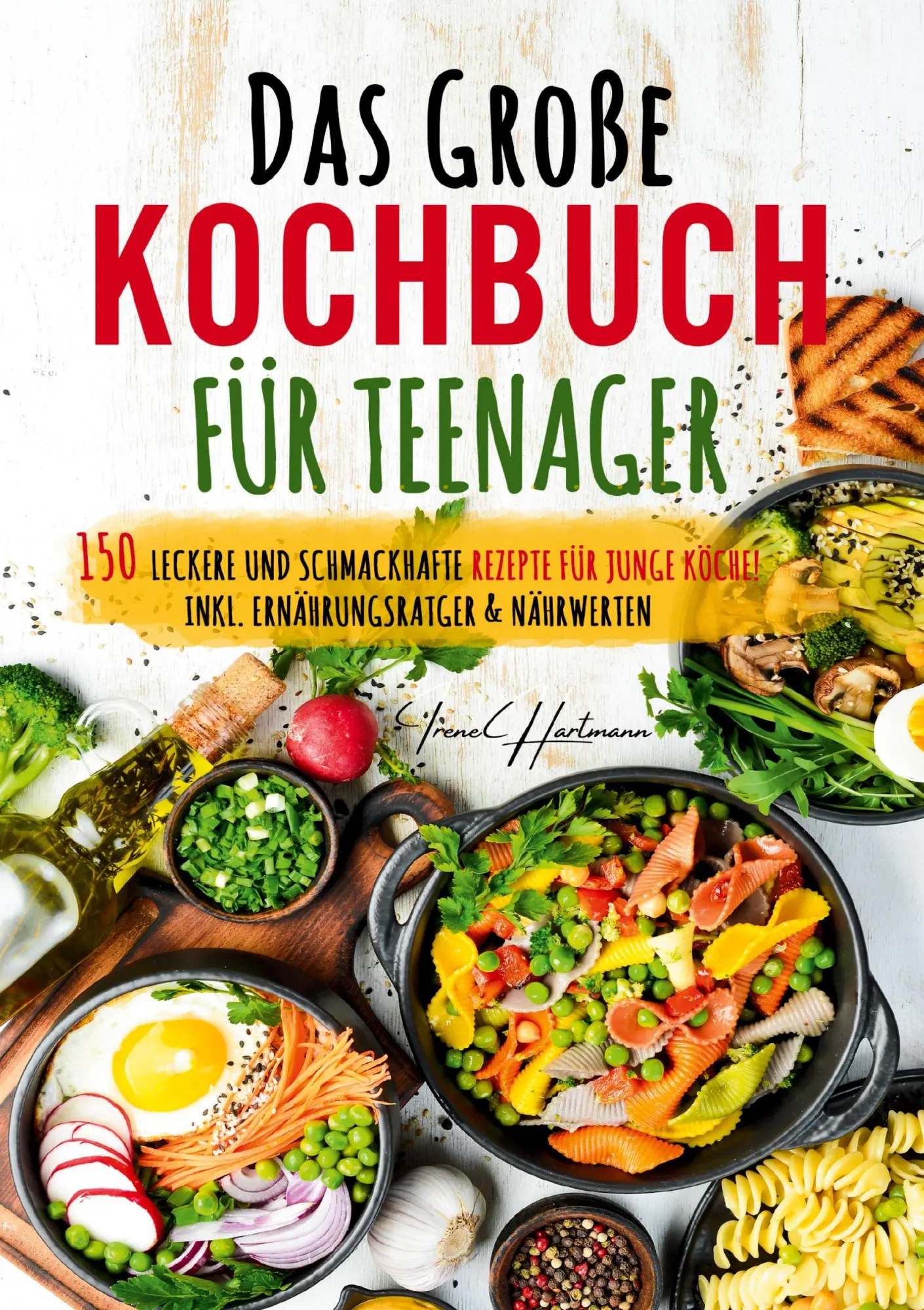Cover: 9783691043488 | Das große Kochbuch für Teenager | Irene Hartmann | Taschenbuch | 2025