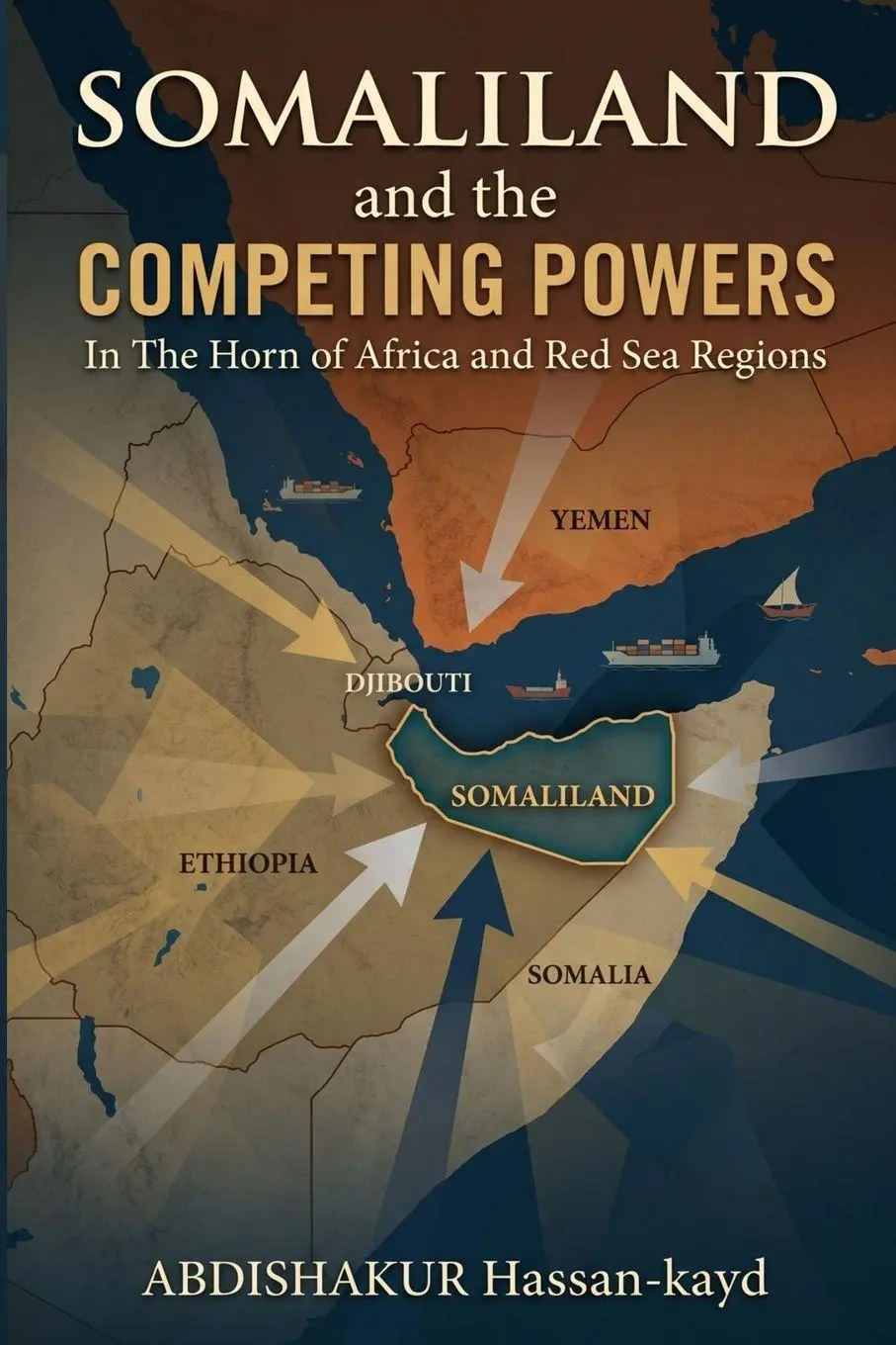Cover: 9789699393488 | Somaliland and the Competing Powers | Abdishakur Hassan-Kayd | Buch