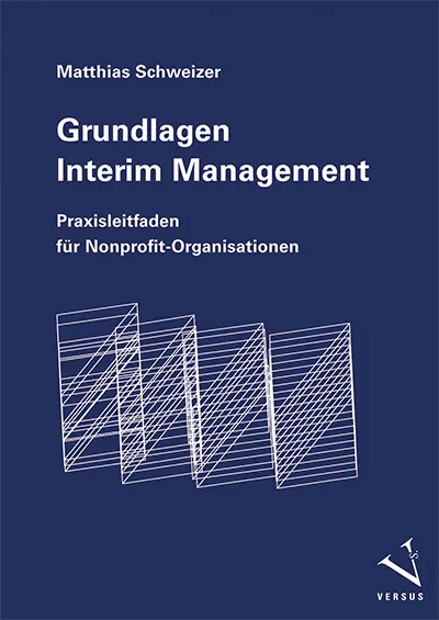 Cover: 9783039093588 | Grundlagen Interim Management | Matthias Schweizer | Taschenbuch