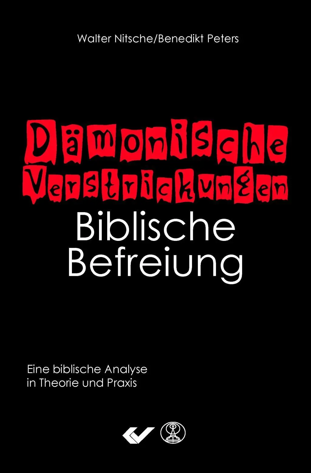 Cover: 9783863533588 | Dämonische Verstrickungen - Biblische Befreiung | Peters | Taschenbuch