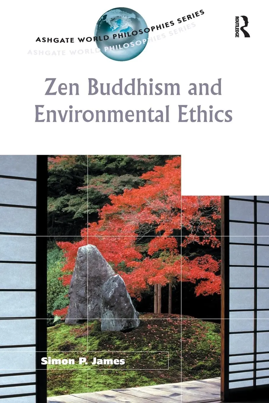 Cover: 9780754613688 | Zen Buddhism and Environmental Ethics | Simon P. James | Taschenbuch