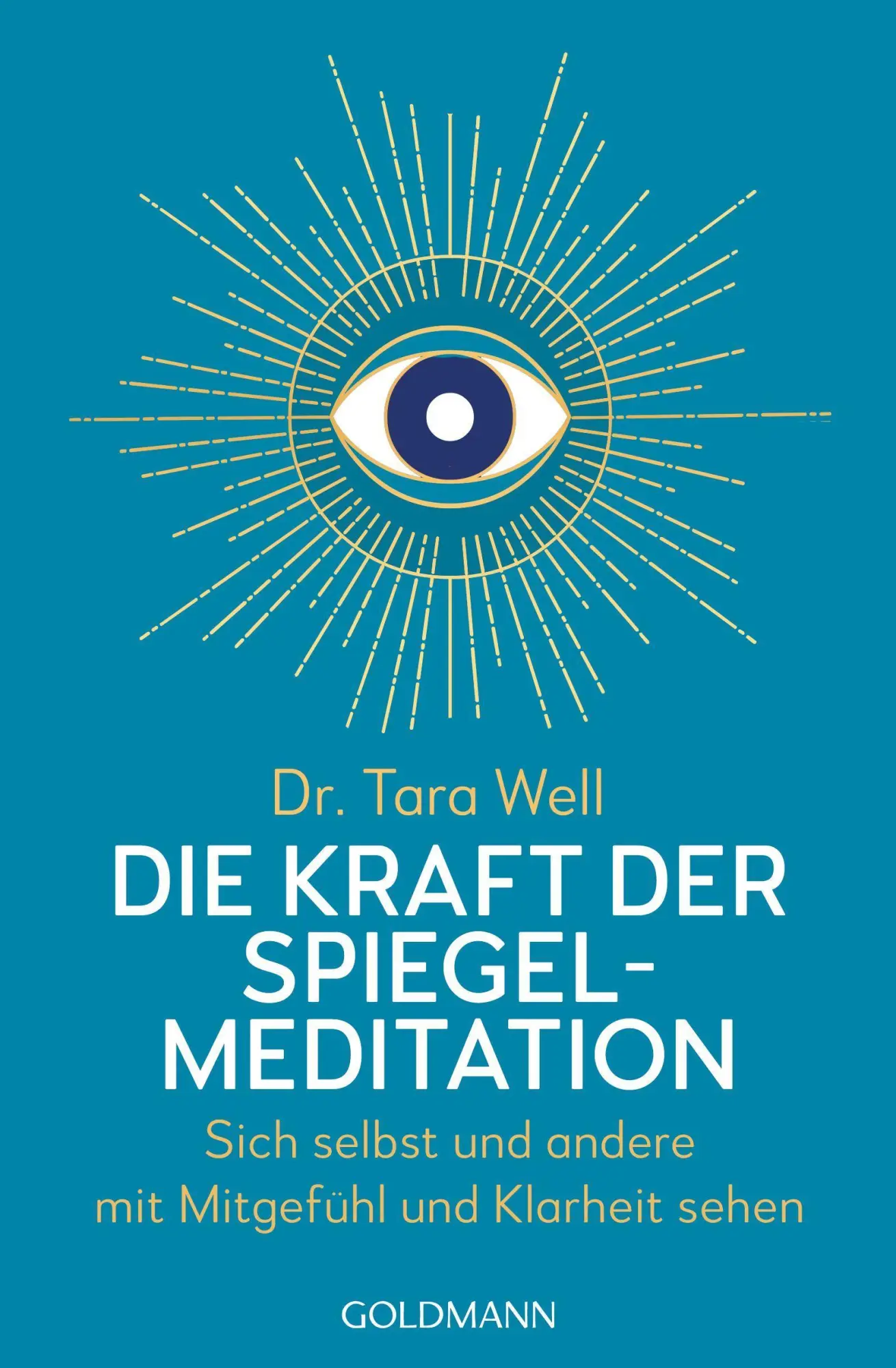 Cover: 9783442223688 | Die Kraft der Spiegel-Meditation | Tara Well | Taschenbuch | 304 S.