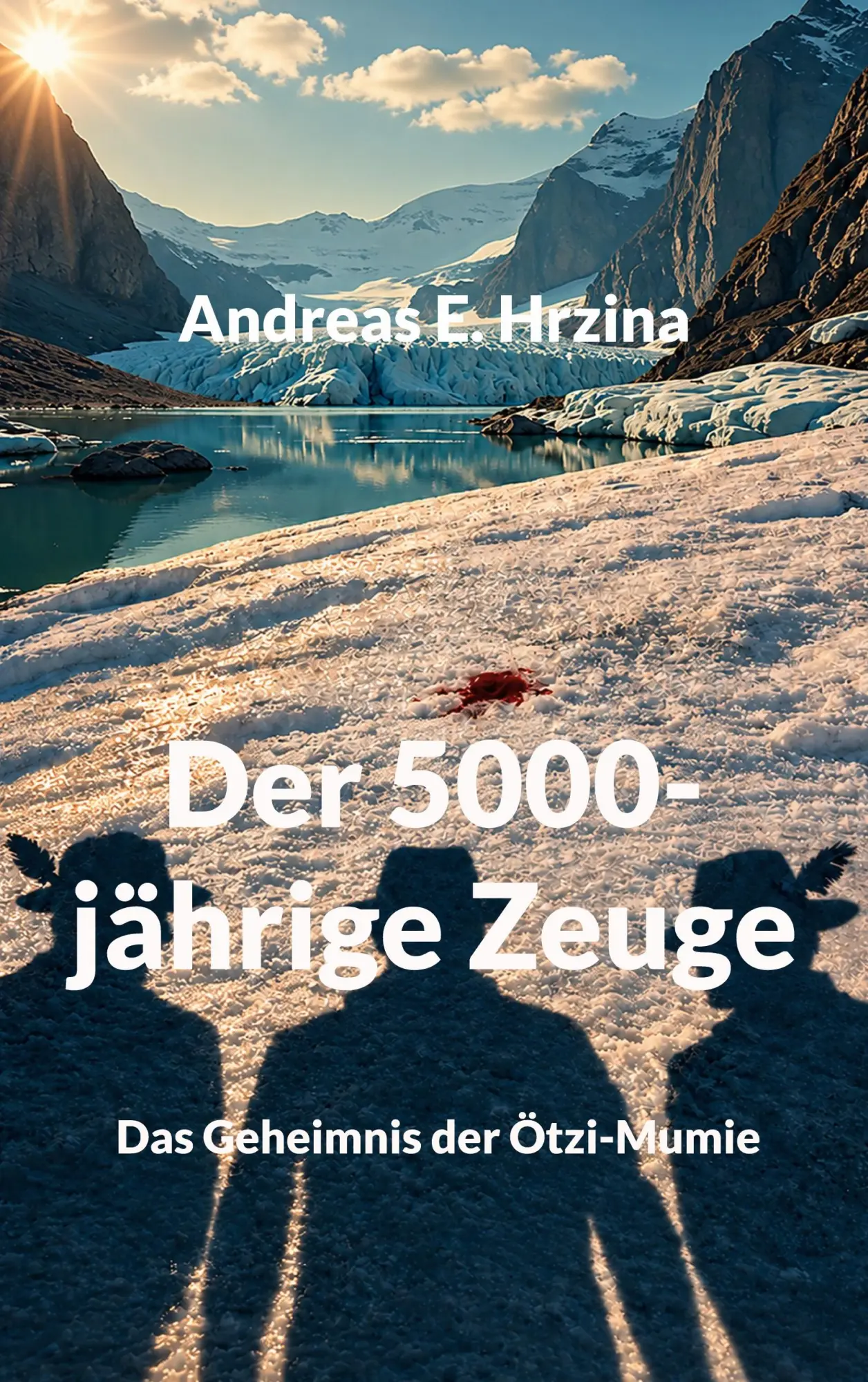 Cover: 9783696763688 | Der 5000-jährige Zeuge | Das Geheimnis der Ötzi-Mumie | Hrzina | Buch