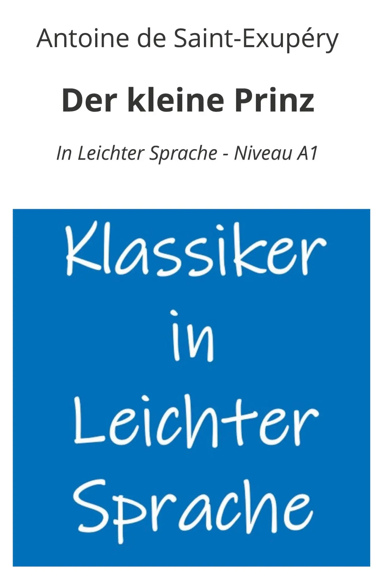 Cover: 9783759293688 | Der kleine Prinz: In Leichter Sprache - Niveau A1 | Saint-Exupéry