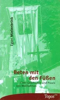 Cover: 9783786783688 | Beten mit den Füßen | Über Geschichte und Praxis von Wallfahrten