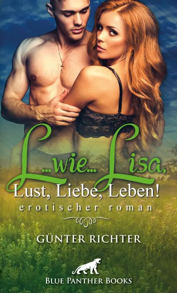 Cover: 9783862773688 | L...wie...Lisa, Lust, Liebe, Leben! | Günter Richter | Taschenbuch