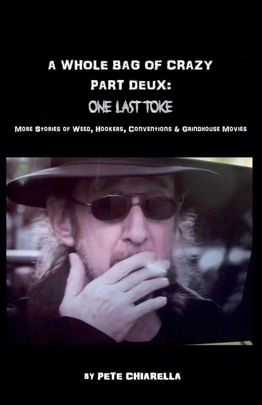 Cover: 9798227123688 | A Whole Bag of Crazy Part Deux | One Last Toke | Pete Chiarella | Buch