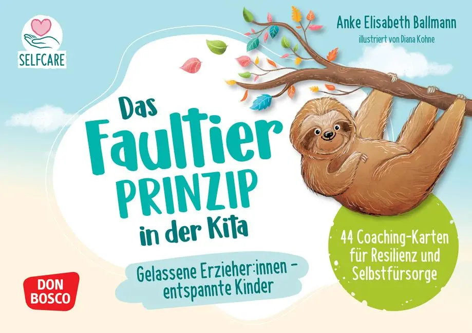 Cover: 4260694923788 | Das Faultier-Prinzip in der Kita: Gelassene Erzieher:innen -...