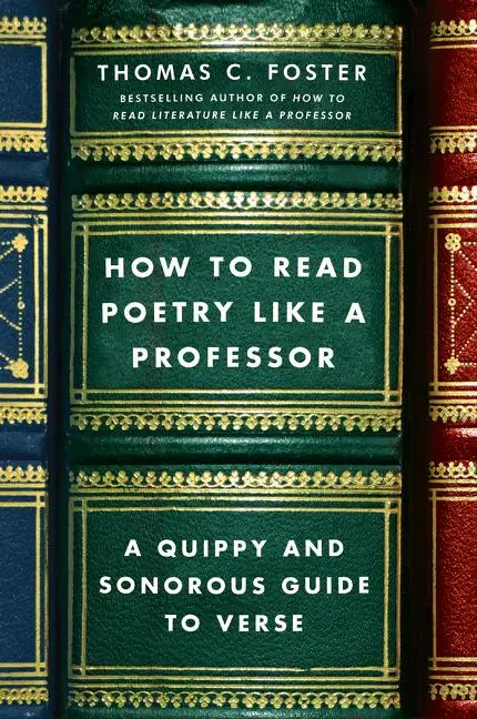 Cover: 9780062113788 | How to Read Poetry Like a Professor | Thomas C Foster | Taschenbuch