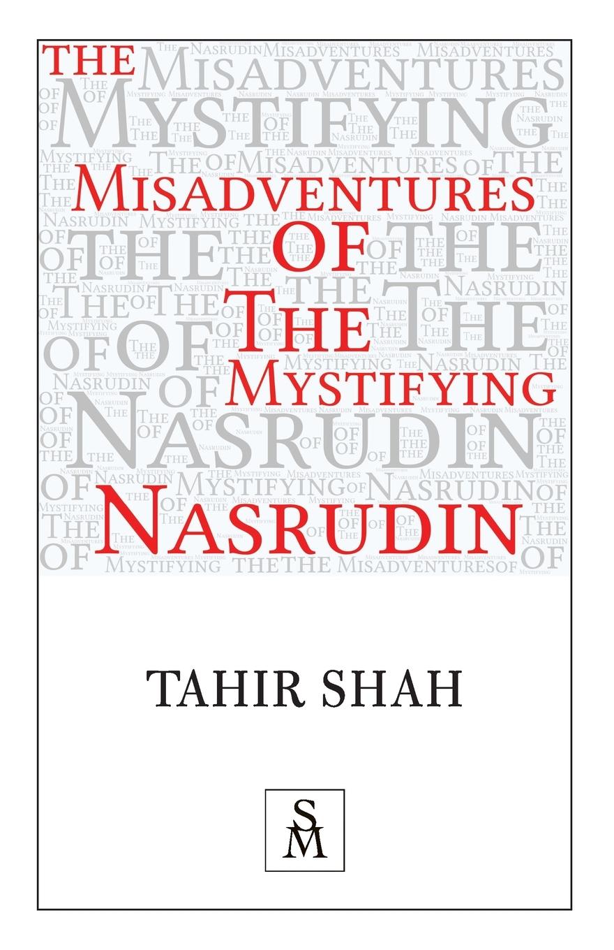 Cover: 9781912383788 | The Misadventures of the Mystifying Nasrudin | Tahir Shah | Buch